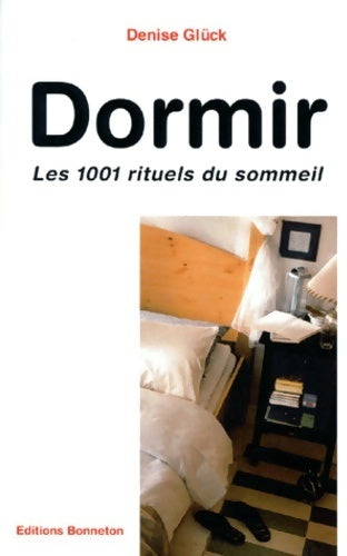 Livrenpoche : Dormir. Les 1001 rituels du sommeil - Denise Glück - Livre