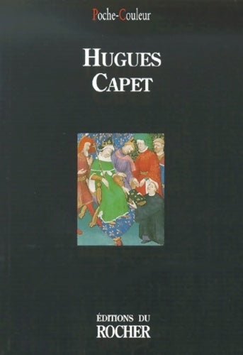 Livrenpoche : Hugues Capet - Anonyme - Livre