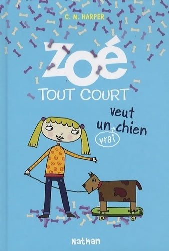 Livrenpoche : Zoé tout court veut un (vrai) chien - Charice Mericle Harper - Livre