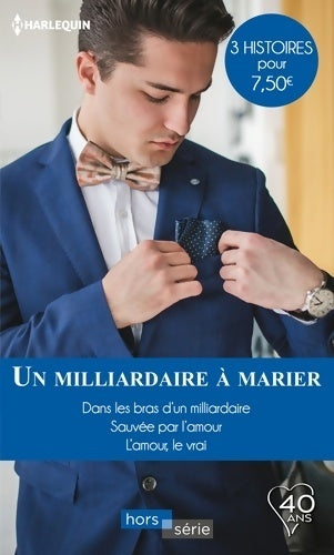 Livrenpoche : Un milliardaire à marier : Dans les bras d'un milliardaire - sauvée par l'amour - l'amour le vrai - Margaret Way - Livre