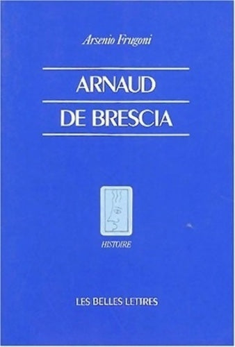 Livrenpoche : Arnaud de Brescia dans les sources du XIIe siècle - Arsenio Frugoni - Livre