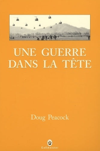 Livrenpoche : Une guerre dans la tête - Doug Peacock - Livre