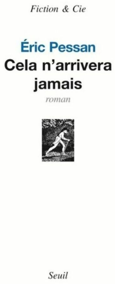 Livrenpoche : Cela n'arrivera jamais - Eric Pessan - Livre