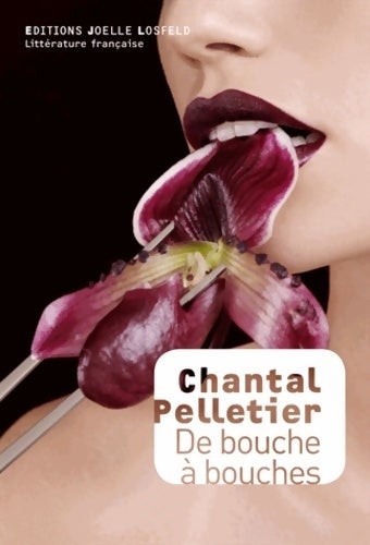 Livrenpoche : De bouche à bouches - Chantal Pelletier - Livre
