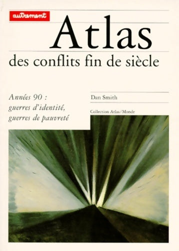 Livrenpoche : Atlas des conflits fin de siècle. Années 90 : Guerres d'identité, guerres de pauvreté - Dan Smith - Livre