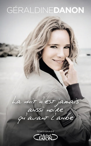 Livrenpoche : La nuit n'est jamais aussi noire qu'avant l'aube - Géraldine Danon - Livre