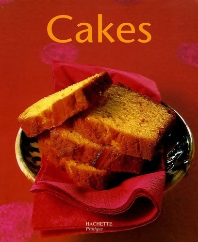 Cakes - T.H. Feller ; T. -H Feller -  Hachette pratique GF - Livre