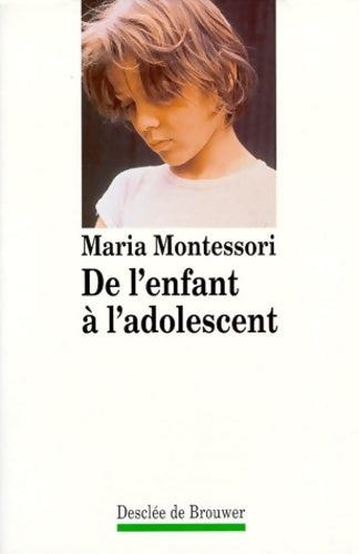 Livrenpoche : De l'enfant à l'adolescent - Maria Montessori - Livre