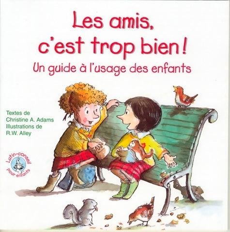 Livrenpoche : Les amis, c'est trop bien ! - Christine A. Adams - Livre