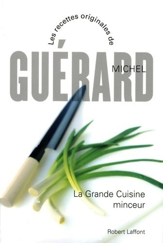 Livrenpoche : La grande cuisine minceur - Michel Guérard - Livre
