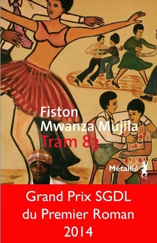 Tram 83 - Fiston Mwanza Mujila - Livre
