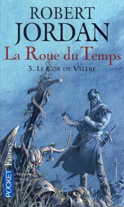 Livrenpoche : La grande chasse Tome I : Le cor de Valère - Robert Jordan - Livre