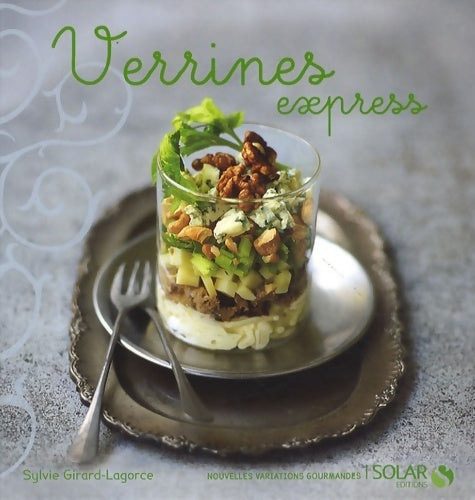 Livrenpoche : Verrines express - Sylvie Girard-Lagorce - Livre