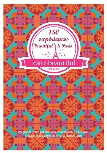 Livrenpoche : 150 expériences beautiful à Paris - Collectif - Livre