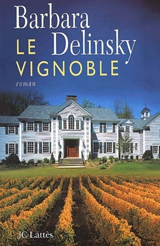 Livrenpoche : Le vignoble - Barbara Delinsky - Livre