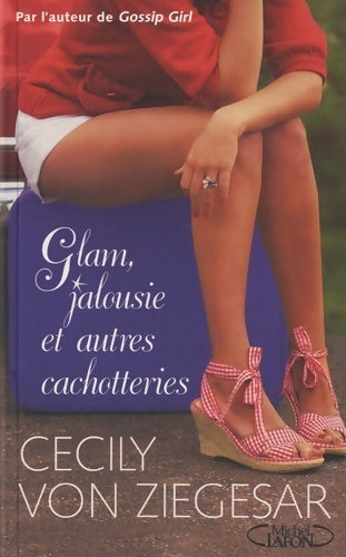 Livrenpoche : Glam, jalousie et autres cachotteries - Cecily Von Ziegesar - Livre