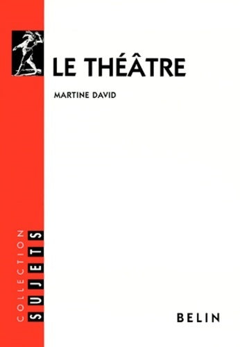 Livrenpoche : Le théâtre - Martine David - Livre