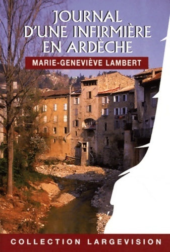 Livrenpoche : Journal d'une infirmière en Ardèche - Marie-Geneviève Lambert - Livre