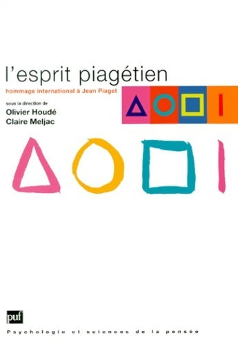 L' esprit piagétien - Olivier Houdé - Livre
