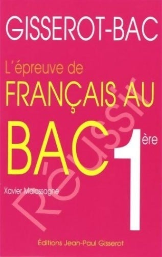 Livrenpoche : L'épreuve de Français au bac - Xavier Malassagne - Livre