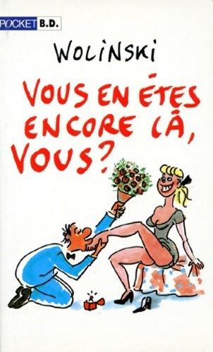 Livrenpoche : Vous en êtes encore là vous ? - Georges Wolinski - Livre