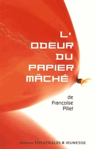 Livrenpoche : L'odeur du papier mâché - Françoise Pillet - Livre
