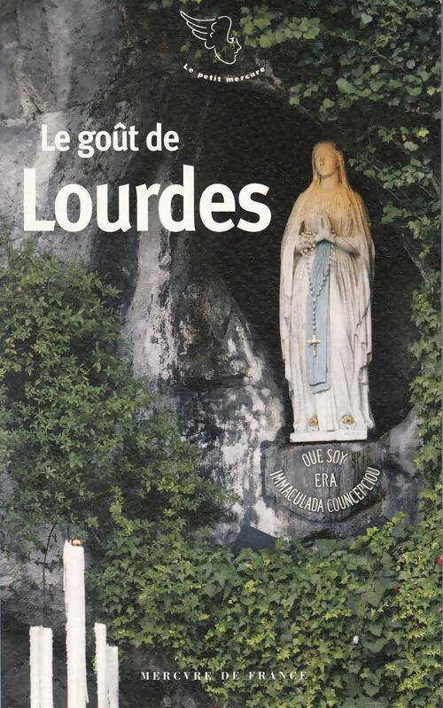 Livrenpoche : Le goût de Lourdes - Collectif - Livre