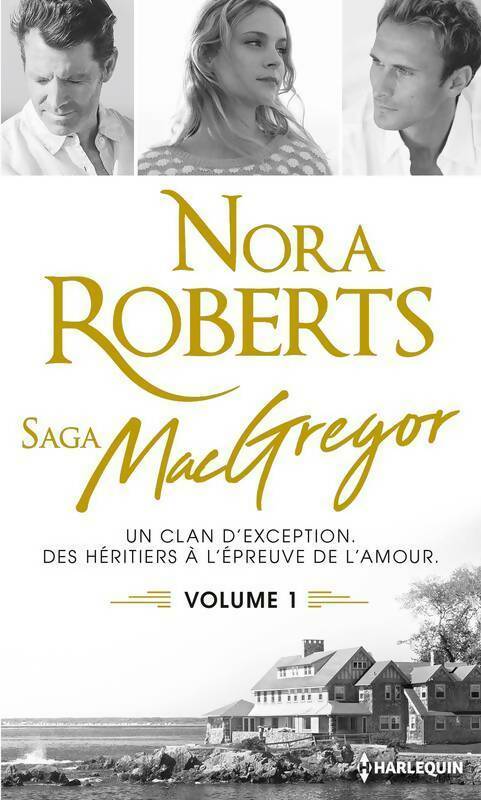 Livrenpoche : Saga des McGregor Tome I - Nora Roberts - Livre