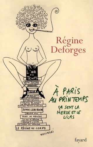 Livrenpoche : A Paris au printemps, ça sent la merde et le lilas - Régine Deforges - Livre