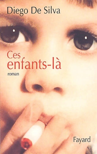Livrenpoche : Ces enfants-là - Diego De Silva - Livre