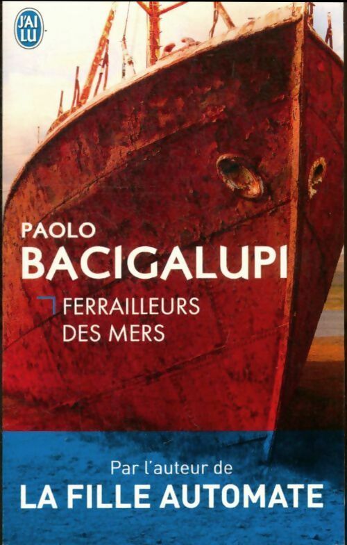 Livrenpoche : Ferrailleurs des mers - Paolo Bacigalupi - Livre