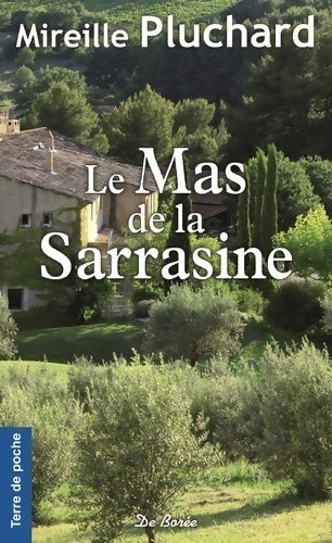 Livrenpoche : Le mas de la sarrasine - Mireille Pluchard - Livre