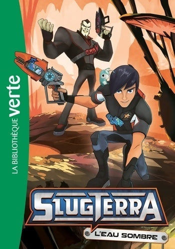 Livrenpoche : Slugterra Tome V : L'eau sombre - Collectif - Livre