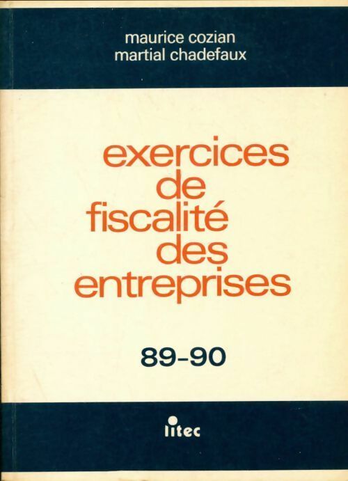 Livrenpoche : Exercices de fiscalité des entreprises 89-90 - Maurice Cozian - Livre