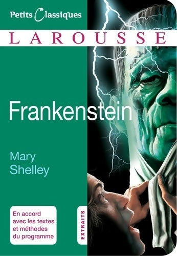 Frankenstein - Mary Shelley -  Petits Classiques Larousse - Livre