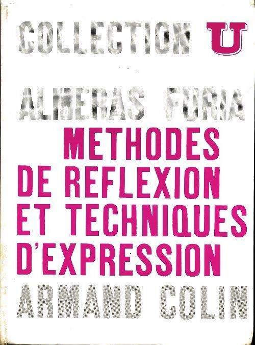 Livrenpoche : Méthodes de réflexion et techniques d expression - Jacques Alméras - Livre