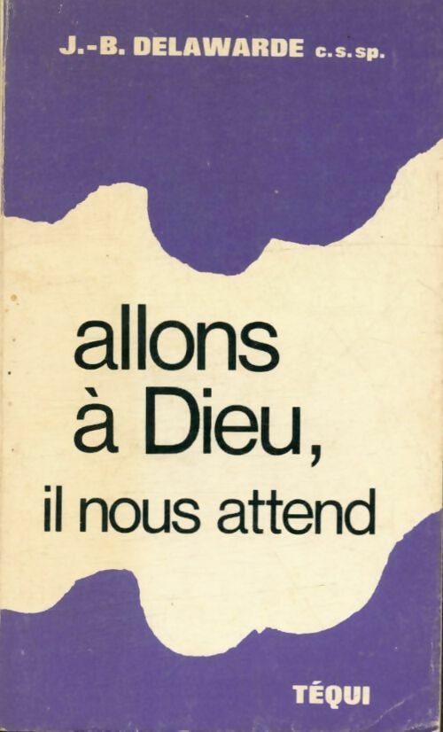 Livrenpoche : Allons à Dieu, il nous attend - Jean-Baptiste Delawarde - Livre