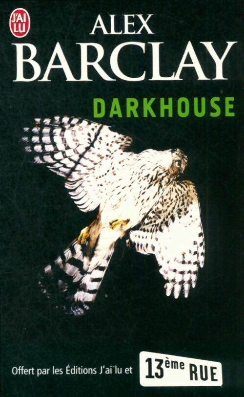 Livrenpoche : Darkhouse - Alex Barclay - Livre