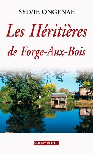 Livrenpoche : Les héritières de Forge-aux-Bois - Sylvie Ongenae - Livre