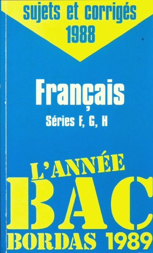Livrenpoche : Français Premières F, G, H. Sujets et corrigés 1988 - Armogathe Daniel - Livre