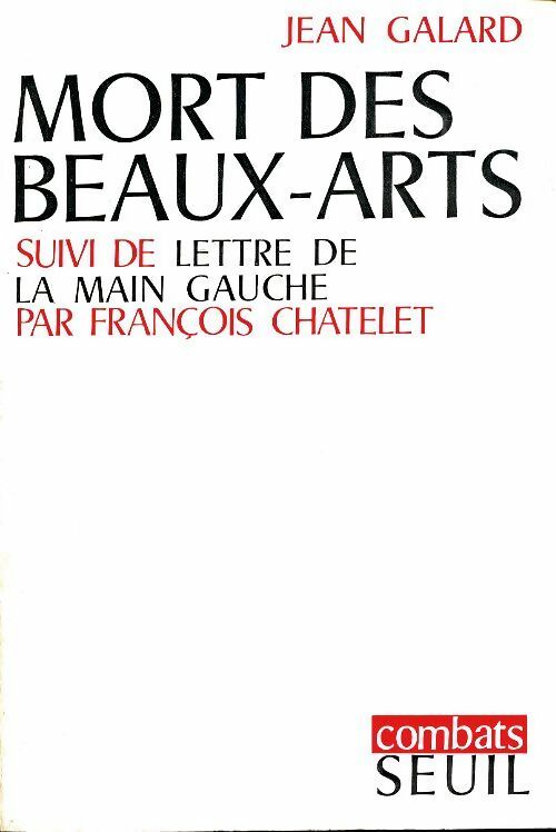 Livrenpoche : Mort des beaux-arts / Lettre de la main gauche - Jean Galard - Livre