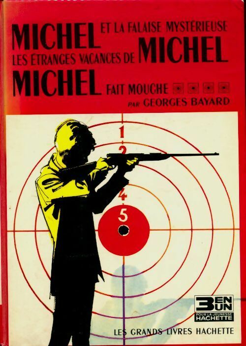Livrenpoche : Michel et la falaise mystérieuse / Les étranges vacances de Michel / Michel fait mouche - Georges Bayard - Livre