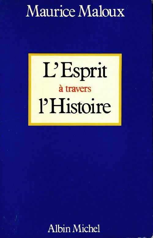 Livrenpoche : L'esprit à travers l'histoire - Maurice Maloux - Livre
