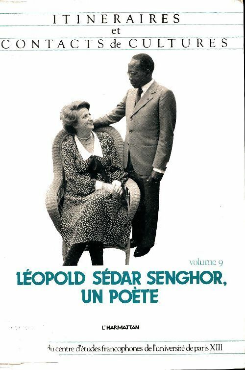 Livrenpoche : Itinéraires et contacts de cultures Tome IX : Léopold Sédar Senghor, un poète - Collectif - Livre