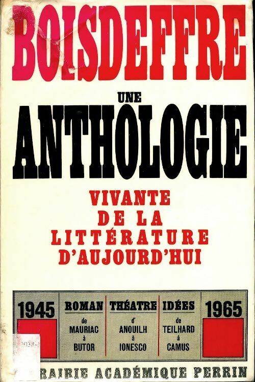 Une anthologie vivante de la littérature d'aujourd'hui - Pierre De Boisdeffre -  Perrin GF - Livre