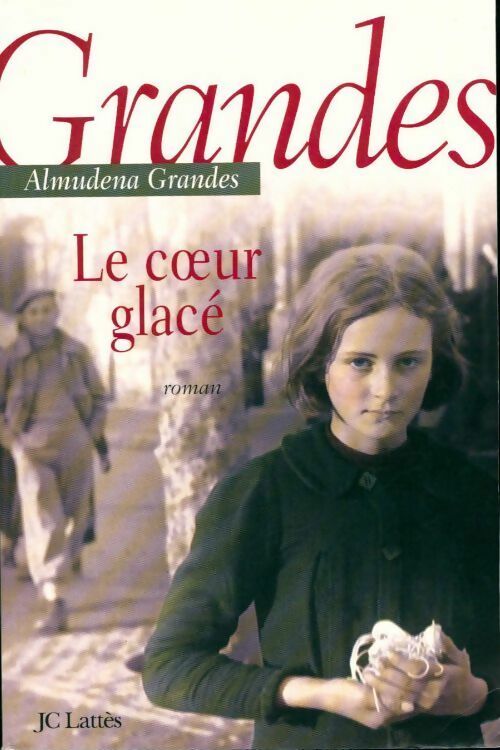 Livrenpoche : Le coeur glacé - Almudena Grandes - Livre
