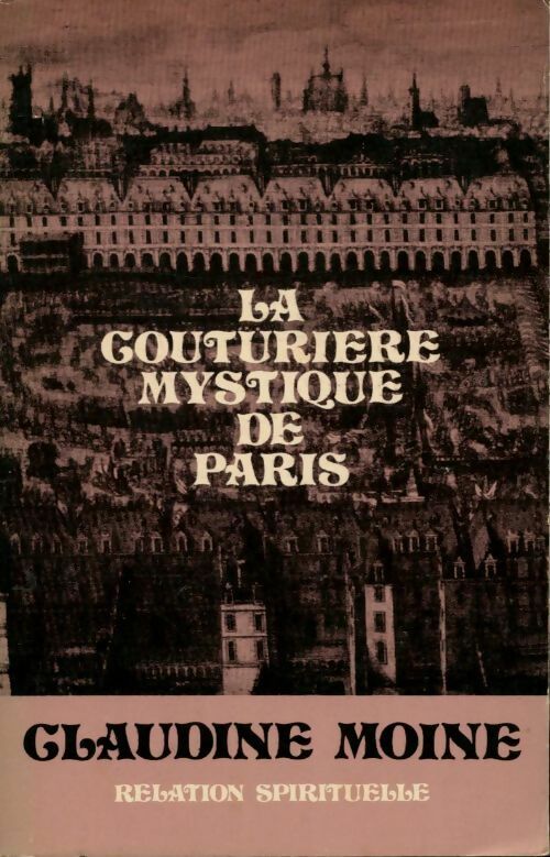 Livrenpoche : La couturière mystique de Paris - Claudine Moine - Livre