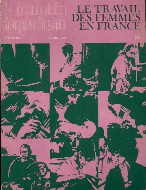 Livrenpoche : La documentation française illustrée n°278 : Le travail des femmes en France - Collectif - Livre