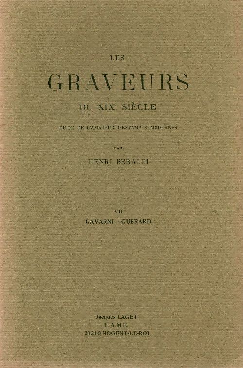 Livrenpoche : Les graveurs du XIXe siècle Tome VII : Gavarni. Guérard - Henri Beraldi - Livre