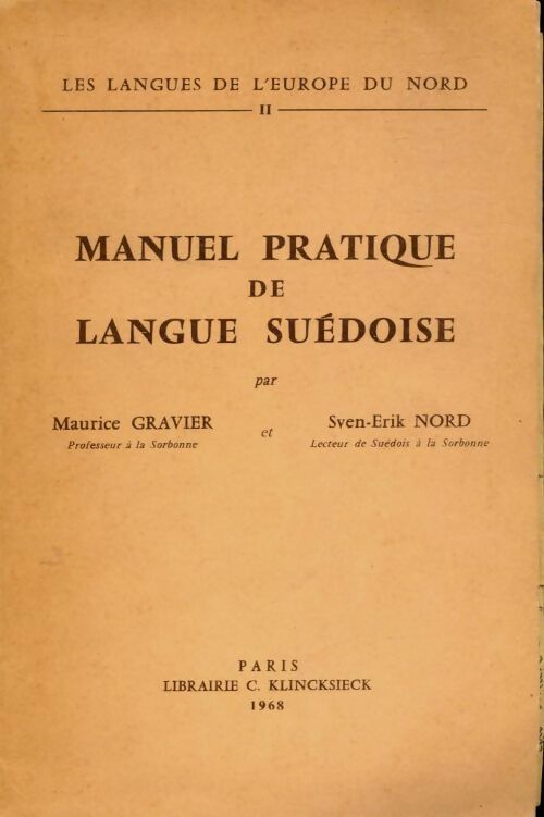 Livrenpoche : Les langues de l'Europe du nord Tome II : Manuel pratique de langue suédoise - Maurice Gravier - Livre